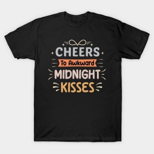 Cheers To Awkward Midnight Kisses T-Shirt